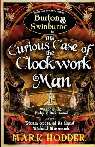 The Curious Case of the Clockwork Man (Burton and Swinburne, Band 2) von Snowbooks