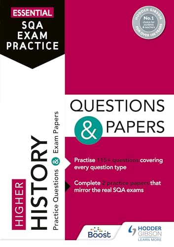 Essential SQA Exam Practice: Higher History Questions and Papers: From the publisher of How to Pass von Hodder Gibson