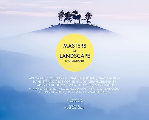 Masters of Landscape Photography von Sterling Publishing