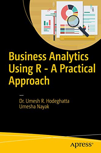 Business Analytics Using R - A Practical Approach von Apress