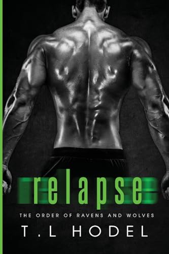Relapse: A dark High School Bully Romance (The Order of Ravens and Wolves, Band 5)