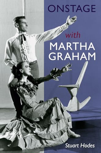 Onstage with Martha Graham von University Press of Florida