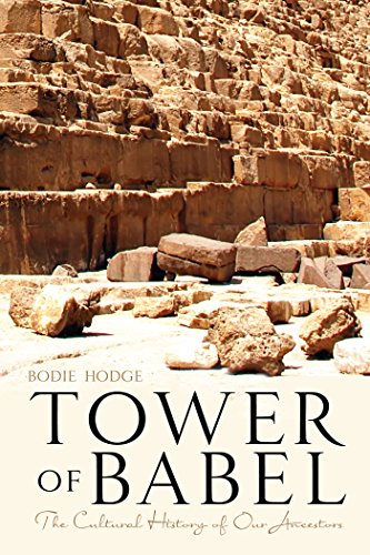 Tower of Babel: The Cultural History of Our Ancestors