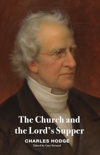 The Church and the Lord's Supper von Joshua Press (an imprint of H&E Publishing)