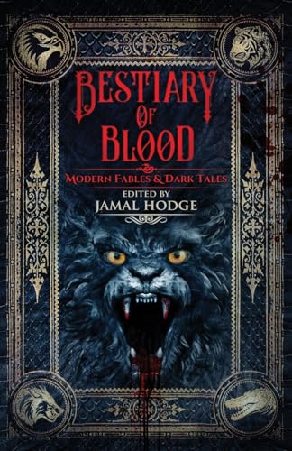 Bestiary of Blood: Modern Fables and Dark Tales von Crystal Lake Publishing
