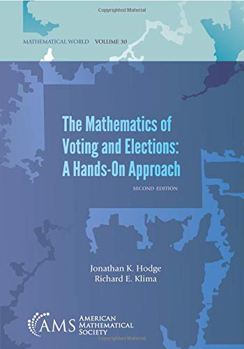 The Mathematics of Voting and Elections: A Hands-on Approach (Mathematical World, 30, Band 30) von American Mathematical Society