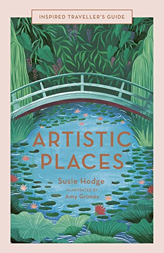 Artistic Places: Inspired Traveller’s Guides