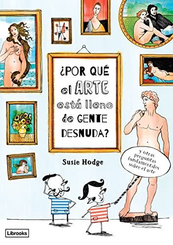 ¿Por qué el arte está lleno de gente desnuda? (Imagina) von Librooks Barcelona S.L.L.