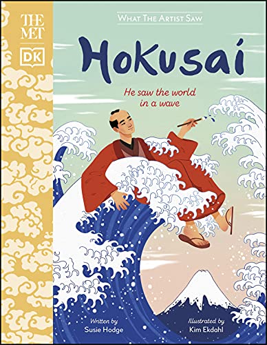The The Met Hokusai: He Saw the World in a Wave (What The Artist Saw) von Penguin