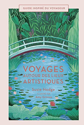 Voyages autour des lieux artistiques von BONNETON