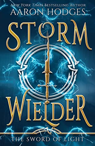 Stormwielder (The Sword of Light, Band 1)