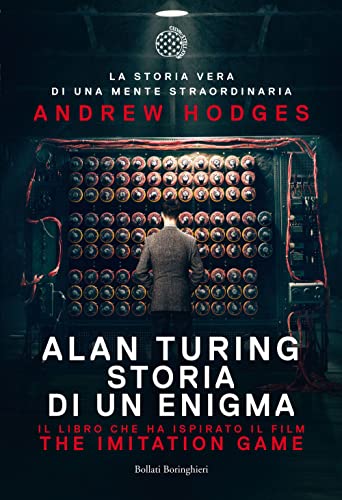 Alan Turing. Storia di un enigma (Fuori collana) von Bollati Boringhieri