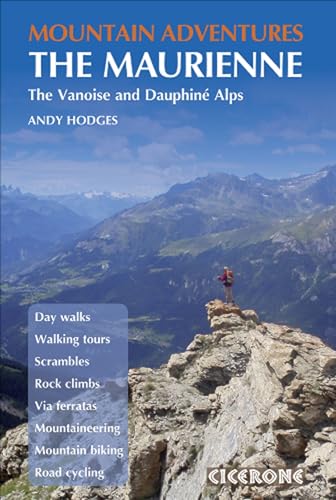 Mountain Adventures in the Maurienne: Summer routes for a multi-activity holiday in the French Alps (Cicerone guidebooks)