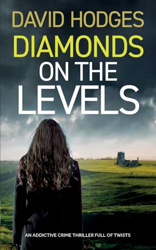 DIAMONDS ON THE LEVELS an addictive crime thriller full of twists (Detective Kate Hamblin Mystery, Band 13) von JOFFE BOOKS LTD