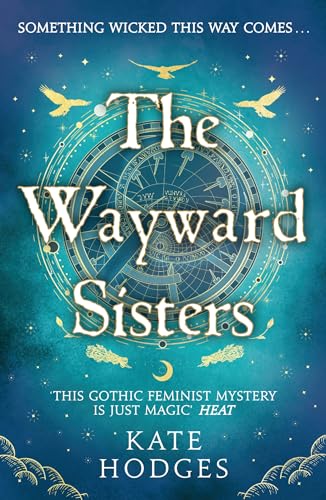The Wayward Sisters: A powerfuly, thrilling and haunting Scottish Gothic mystery full of witches, magic, betrayal and intrigue The Wayward Sisters: A powerfuly, thrilling and haunting Scottish Gothic mystery full of witches, magic, betrayal and intrigue von Hodder Paperbacks