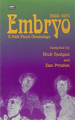 Embryo: A Pink Floyd Chronology 1966-1971 von Cherry Red Books