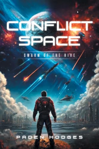 Conflict Space: Swarm of the Hive von Covenant Books