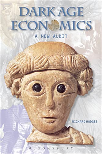 Dark Age Economics: A New Audit (Duckworth Debates in Archaeology)