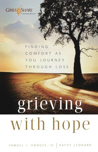 Grieving with Hope: Finding Comfort as You Journey through Loss von Baker Books