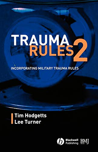 Trauma Rules 2: Incorporating Military Trauma Rules Trauma Rules 2: Incorporating Military Trauma Rules von Bmj Publishing Group