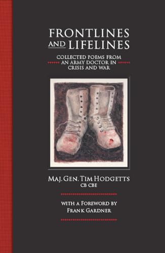 Frontlines and Lifelines: Collected Poems from an Army Doctor in Crisis and War von Unicorn Publishing Group
