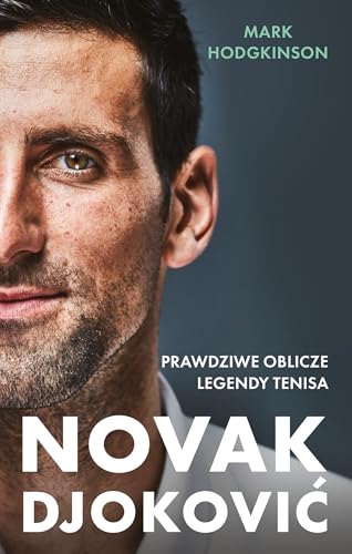 Djoković Prawdziwe oblicze legendy tenisa von Bukowy Las