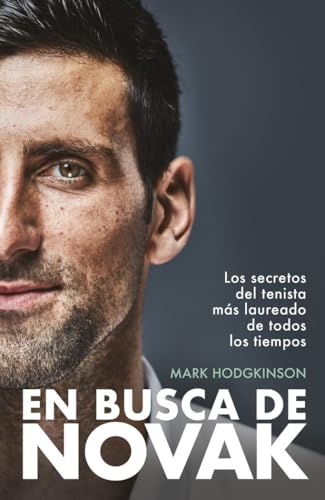 En busca de Novak: Los secretos del tenista más laureado de todos los tiempos (Deportes) von GeoPlaneta