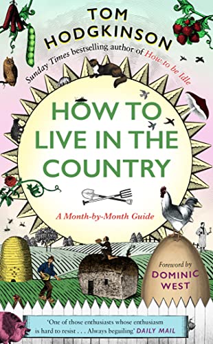 How to Live in the Country: A Month-by-Month Guide How to Live in the Country: A Month-by-Month Guide von Unbound