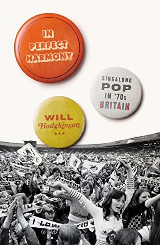 In Perfect Harmony: Singalong Pop in ’70s Britain von Nine Eight Books