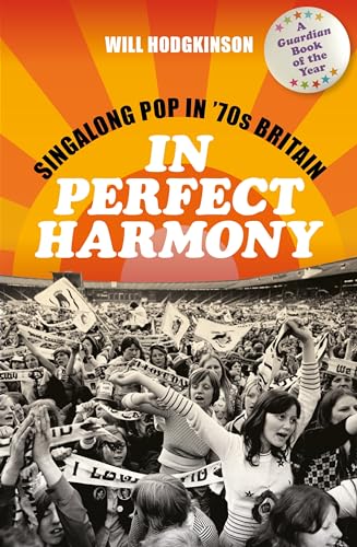 In Perfect Harmony: Singalong Pop in ’70s Britain