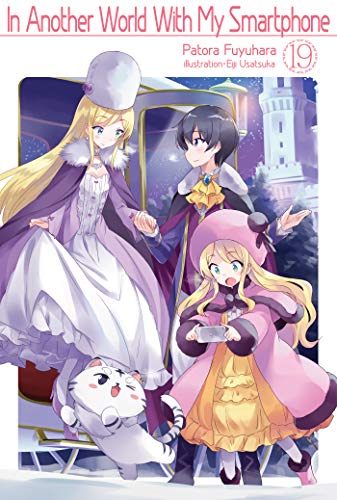 In Another World With My Smartphone: Volume 19 (Light Novel) (In Another World With My Smartphone (light novel), 19) von J-Novel Club