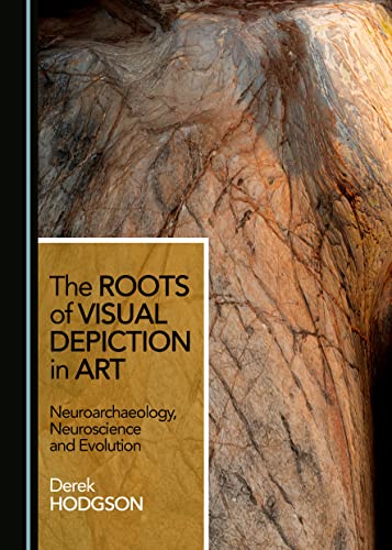 The Roots of Visual Depiction in Art: Neuroarchaeology, Neuroscience and Evolution