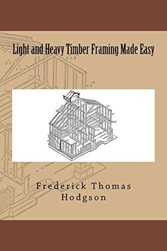 Light and Heavy Timber Framing Made Easy von Reprint Publishing