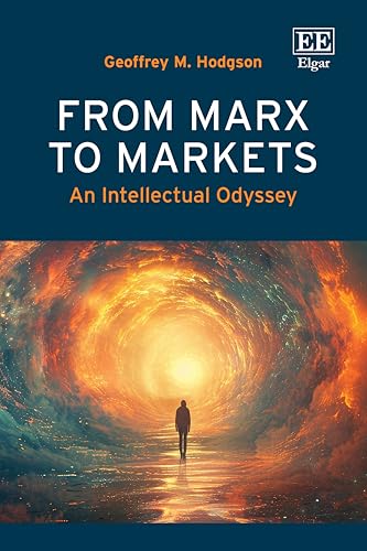 From Marx to Markets: An Intellectual Odyssey von Edward Elgar Publishing Ltd