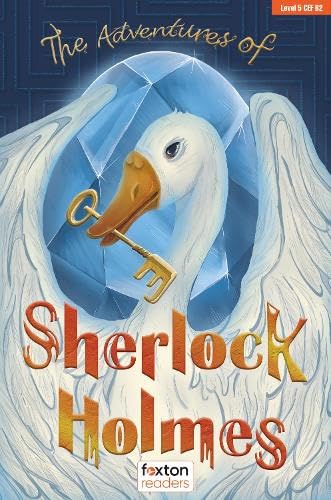 The Adventures of Sherlock Holmes - Foxton Readers Level 5 (1700 Headwords CEFR B2) with free online AUDIO von Foxton Books