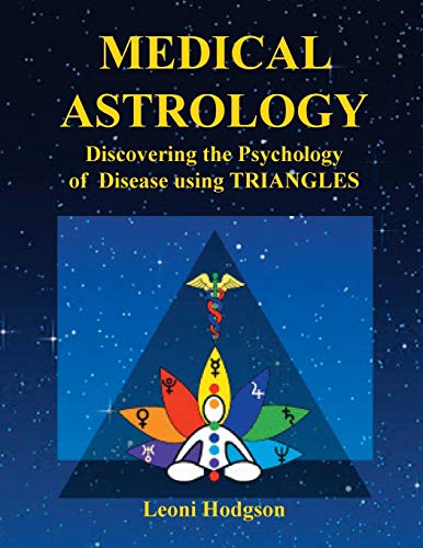 MEDICAL ASTROLOGY: Discovering the Psychology of Disease using Triangles von Tomtom Verlag