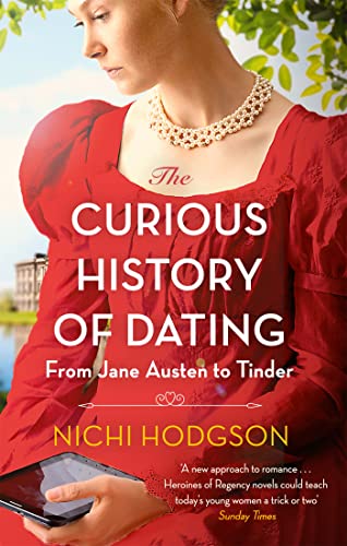 The Curious History of Dating: From Jane Austen to Tinder von Robinson