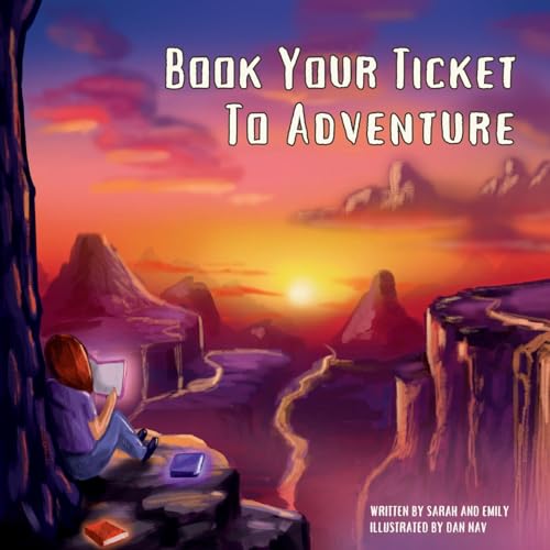 Book Your Ticket To Adventure von Sarah and Emily Authors