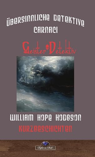 Carnacki (Übersinnliche Detektive) von Saphir im Stahl