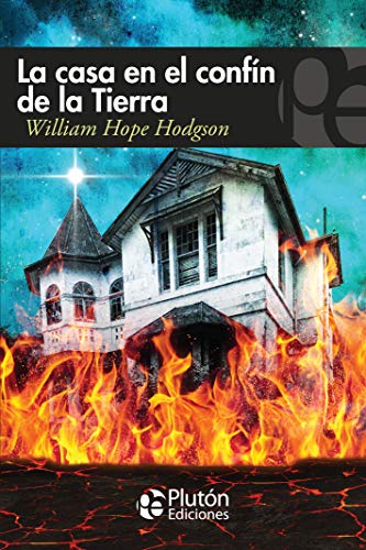 La casa en el confín de la tierra (Colección Misterio) von PlutÃ³n Ediciones