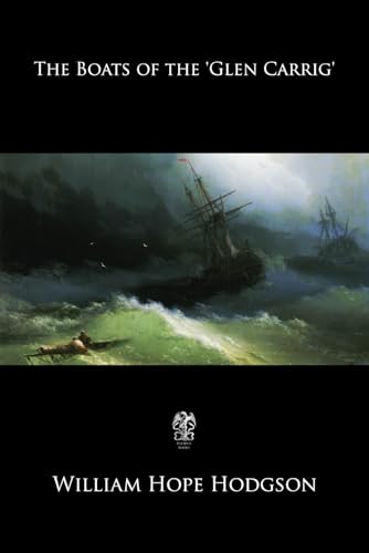 The Boats of the 'Glen Carrig' The Boats of the 'Glen Carrig' von Independently published