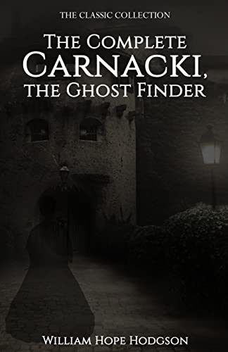 The Complete Carnacki, the Ghost Finder von Createspace Independent Publishing Platform