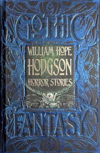 William Hope Hodgson Horror Stories (Gothic Fantasy) von Flame Tree Publishing