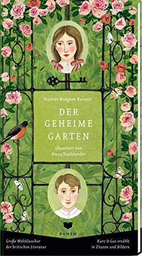 Der geheime Garten: Große Weltklassiker der britischen Literatur. Kurz & gut erzählt in Zitaten und Bildern