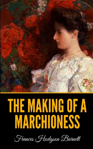 The Making of a Marchioness The Making of a Marchioness von Independently published