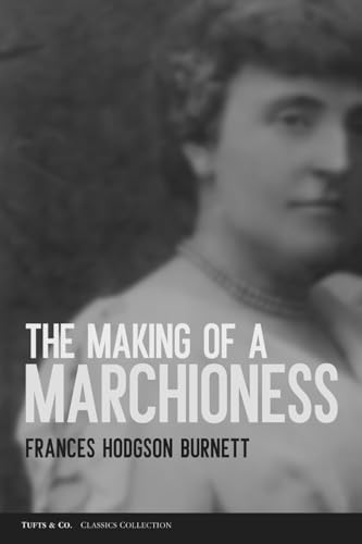The Making of a Marchioness The Making of a Marchioness von Independently published