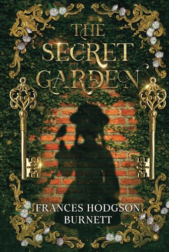The Secret Garden (Annotated): Original and unabridged edition| Bonus author biography and historical context chapters (Clover Classics) von Fresh Green Mind Publishing