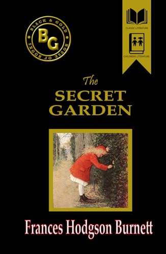 The Secret Garden (Black & Gold Classics) von Independently published