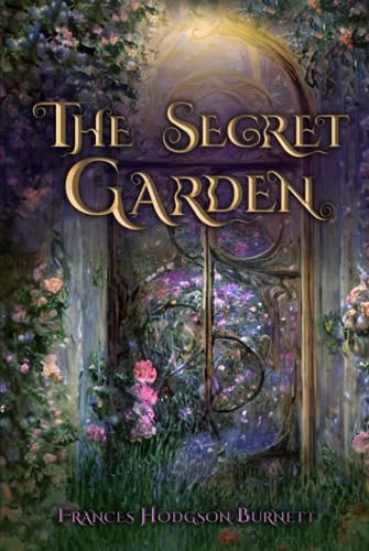 The Secret Garden (Illustrated): The 1911 Classic Edition with Original Illustrations von Sky Publishing