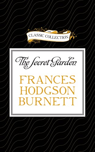 The Secret Garden (The Classic Collection) von Classic Collection
